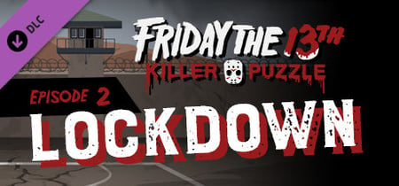 Friday the 13th: Killer Puzzle - Episode 2: Lockdown banner