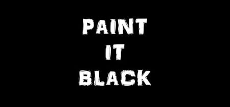 Paint It Black banner