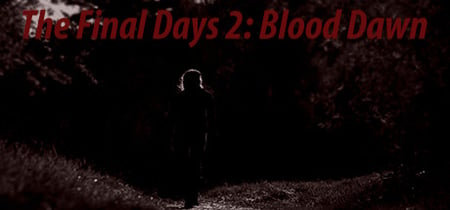 The Final Days: Blood Dawn banner