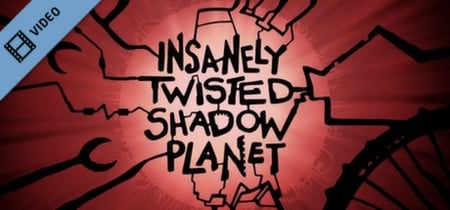 Insanely Twisted Shadow Planet Trailer banner