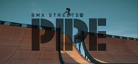 PIPE by BMX Streets banner