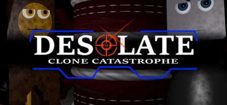 DESOLATE: Clone Catastrophe banner