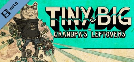 Tiny and Big in Grandpas Leftovers Trailer 2 banner