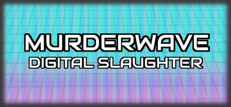 Murderwave: Digital Slaughter banner