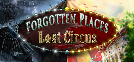 Forgotten Places: Lost Circus banner