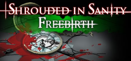 Shrouded in Sanity: Freebirth banner