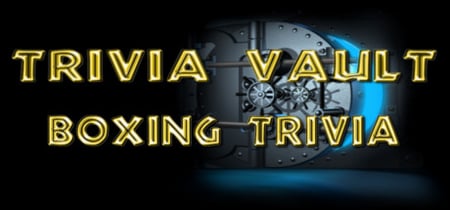 Trivia Vault: Boxing Trivia banner