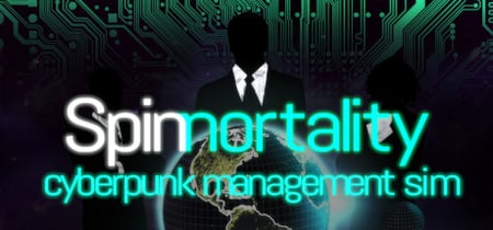 Spinnortality | cyberpunk management sim banner