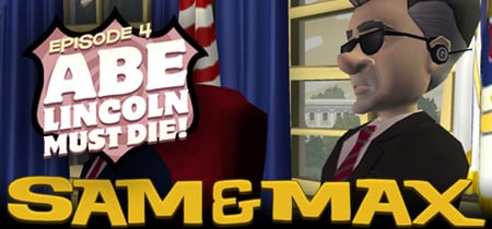 Sam & Max 104: Abe Lincoln Must Die! banner