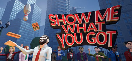 Show Me What You Got banner