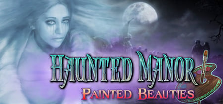 Haunted Manor: Painted Beauties Collector's Edition banner