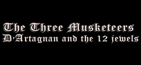 The Three Musketeers - D'Artagnan & the 12 Jewels banner