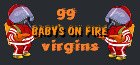 Baby's on fire: 99 virgins banner