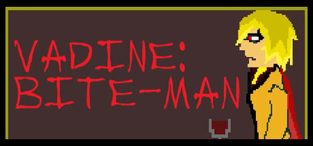 Vadine: Bite-Man banner