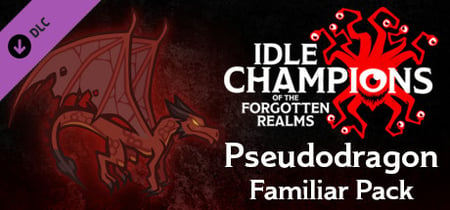 Idle Champions - Pseudodragon Familiar Pack banner