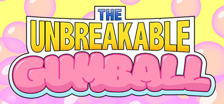 The Unbreakable Gumball banner
