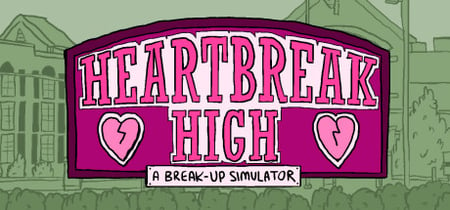 Heartbreak High: A Break-Up Simulator banner