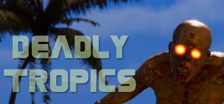 Deadly Tropics banner