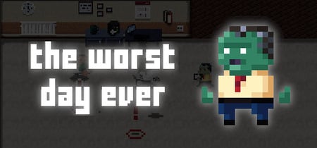 The Worst Day Ever banner