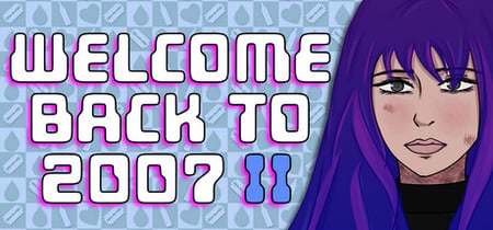Welcome Back To 2007 Part II banner