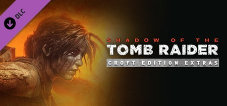 Shadow of the Tomb Raider - Croft Edition Extras banner