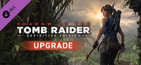 Shadow of the Tomb Raider - Definitive Upgrade banner