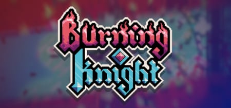 Burning Knight banner