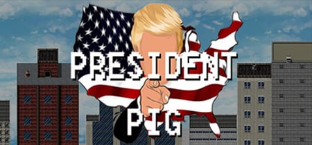 President Pig banner