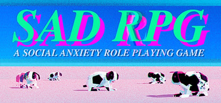 SAD RPG: A Social Anxiety Role Playing Game banner
