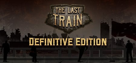 The Last Train - Definitive Edition banner