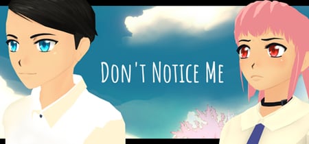 Don't Notice Me banner