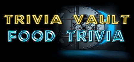 Trivia Vault: Food Trivia banner