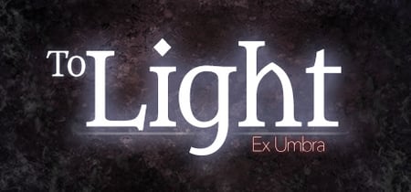 To Light: Ex Umbra banner