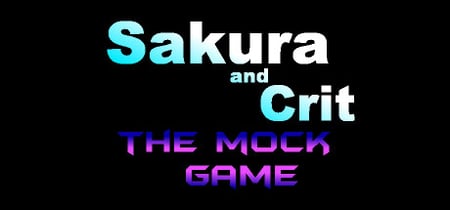 Sakura and Crit: The Mock Game banner