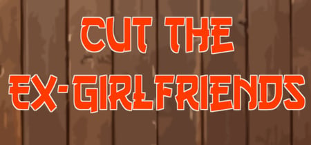 Cut The Ex-Girlfriends banner