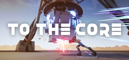 To the Core banner