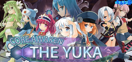 Core Awaken ~The Yuka~ banner