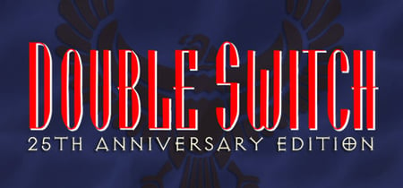 Double Switch - 25th Anniversary Edition banner