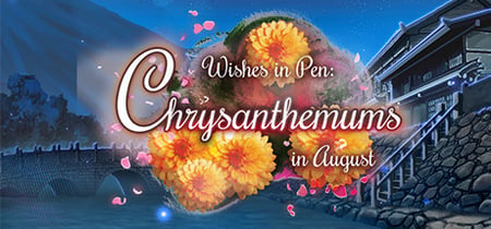 Wishes In Pen: Chrysanthemums in August - Otome Visual Novel banner