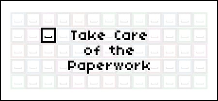Take Care of the Paperwork banner