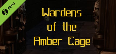 Wardens of the Amber Cage Demo banner