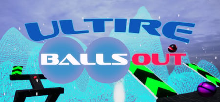 ULTIRE: Balls Out banner
