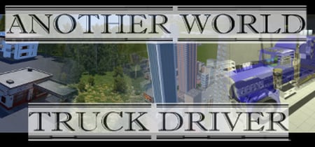 Another world: Truck driver banner