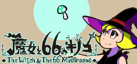 The Witch & The 66 Mushrooms banner