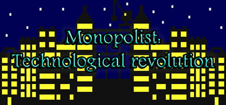 Monopolist: Technological Revolution banner