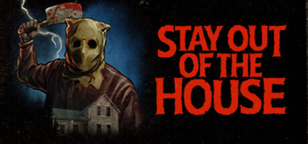 Stay Out of the House banner