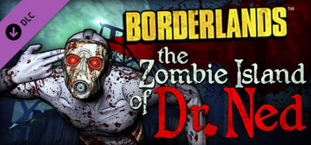 Borderlands: The Zombie Island of Dr. Ned banner