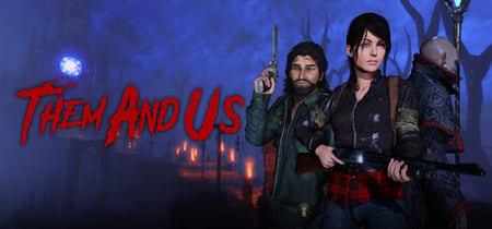 Them and Us banner