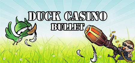 DUCK CASINO: BULLET banner