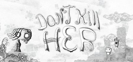 Don't Kill Her banner